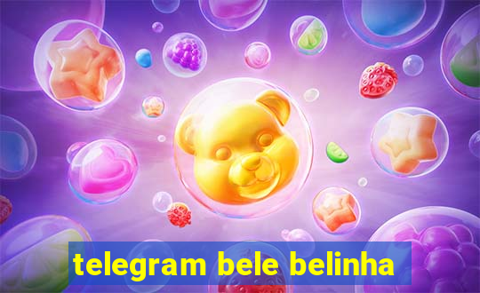 telegram bele belinha